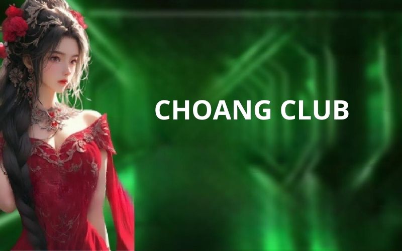 Hình ảnh choang club đẹp